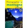 photo Editions Eyrolles / VM Photographier la montagne