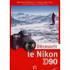 photo Editions Eyrolles / VM Découvrir le Nikon D90