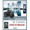 photo Editions Eyrolles / VM Maîtriser le Canon EOS 5D Mark III