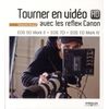 photo Editions Eyrolles / VM Tourner en vidéo HD avec les reflex Canon