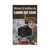 Livres techniques Dunod Obtenez le meilleur du Canon EOS 500D